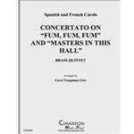 Concertato on Fum, Fum, Fum and Masters in this Hall