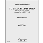 To Us A Child Is Born