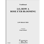 Lo, How a Rose E'er Blooming