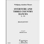 Overture and Three Country Dances, K. 106