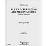 All Creatures Now Are Merry Minded