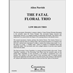 Fatal Floral Trio, The