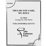 Thus Do You Fare, My Jesus