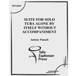 Suite for Solo Tuba Alone by Itself without Accompaniment