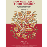 How Can I Keep from Singing