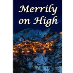 Merrily on High