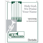 Holy God, We Praise Your Name