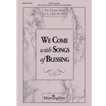 We Come With Songs Of Blessing