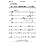 To Thee O Comforter Divine