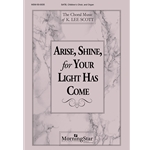 Arise Shine For Your Light Has Come