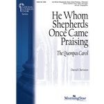 He Whom Shepherds Once Came Praising