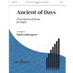 Ancient Of Days:  3 Hymns Of Praise