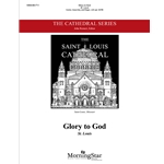 Glory To God  Fr St Louis Plainsong Mass