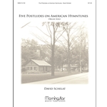 Five Postludes On American Hymntunes