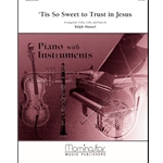 Tis So Sweet To Trust In Jesus