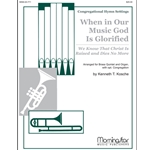When In Our Music God Is Glorified