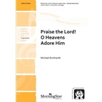 Praise the Lord O Heavens Adore Him