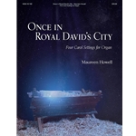 Once in Royal David's City - Four Carol Settings for Organ
