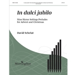 In dulci jubilo - 9 Accessible Hymn Preludes for Advent and Christmas