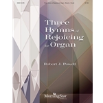 Three Hymns of Rejoicing for Organ