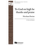 To God on High Be Thanks and Praise