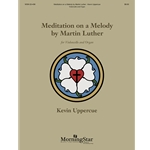 Meditation on a Melody by Martin Luther