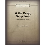 O the Deep, Deep Love
