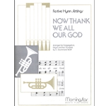 Now Thank We All Our God (Nun danket alle Gott)