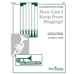 How Can I Keep From Singing