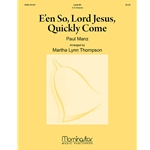 E'en So, Lord Jesus, Quickly Come (Handbell)