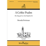 Celtic Psalm - The King of Love My Shepherd Is