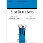 Blest Be the King