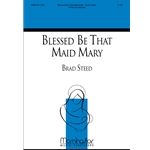 Blessed Be That Maid Mary