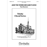 And the Word Became Flesh