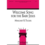Welcome Song for the Baby Jesus