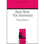 Arise Now, You Shepherds
