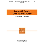Come, O Come, Our Voices Raise