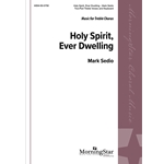 Holy Spirit, Ever Dwelling