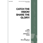 Catch the Vision! Share the Glory! (Choral Score)