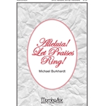 Alleluia! Let Praises Ring!