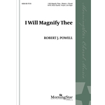 I Will Magnify Thee (Choral Score)