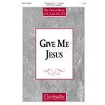 Give Me Jesus