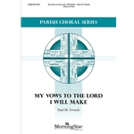 My Vows to the Lord I Will Make