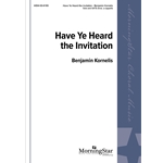 Have Ye Heard the Invitation