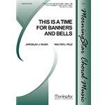 This Is a Time for Banners and Bells (Choral Score)