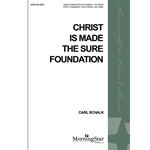 Christ Is Made the Sure Foundation (Choral Score) (Printed)