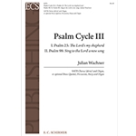 Psalm Cycle III: 1. Psalm 23 & 2. Psalm 98