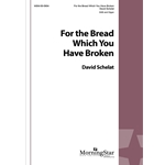 For the Bread Which You Have Broken