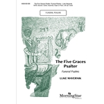 Five Graces Psalter:  Funeral Psalms