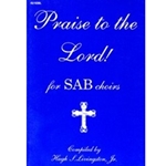 Praise To The Lord
